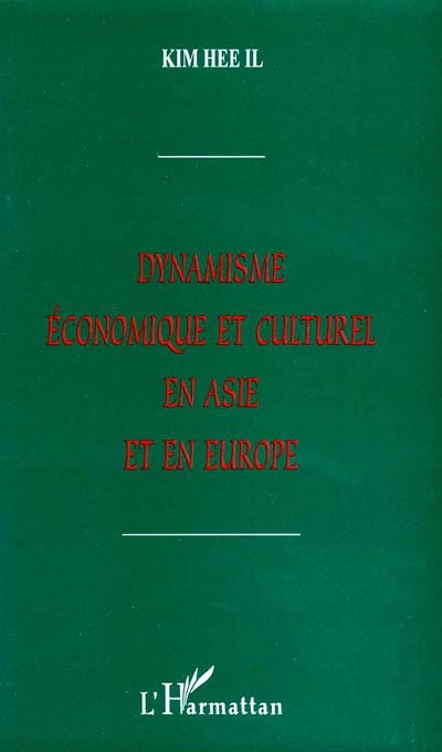 Dynamisme économique et culturel en Asie et en Europe