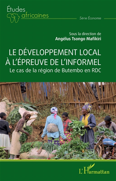 Le développement local à l'épreuve de l'informel : le cas de la région de Butembo en RDC