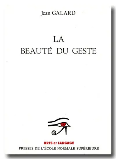 La beauté du geste : pour une esthétique des conduites