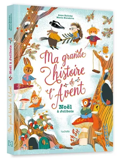 Ma grande histoire de l'Avent : Noël à Jolibois