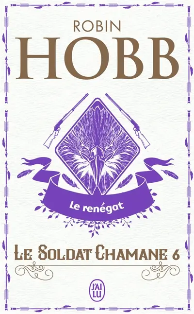 Le soldat chamane. Vol. 6. Le renégat