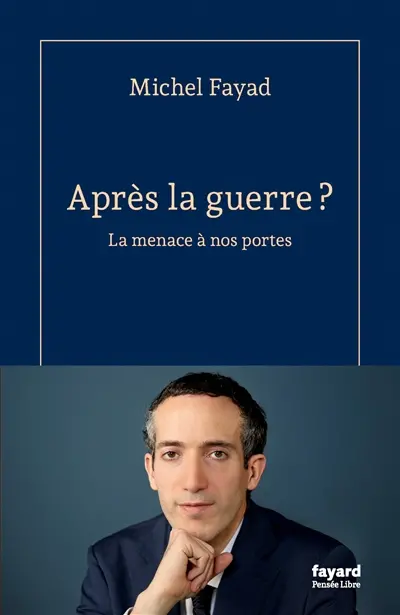 Après la guerre ? : la menace à nos portes