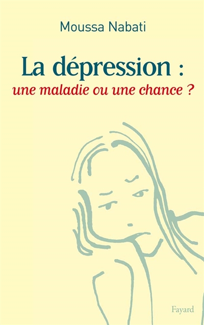 La femme déprimée : la dépression, une maladie ou une chance ?