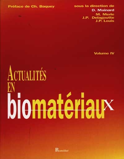 Actualités en biomatériaux. Vol. 4