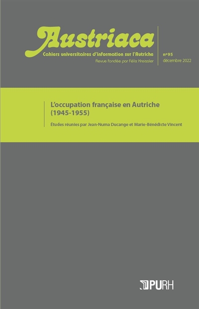 Austriaca, n° 95. L'occupation française en Autriche (1945-1955)