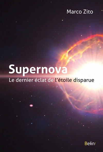Supernova : le dernier éclat de l'étoile disparue