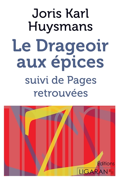 Le Drageoir aux épices : suivi de Pages retrouvées