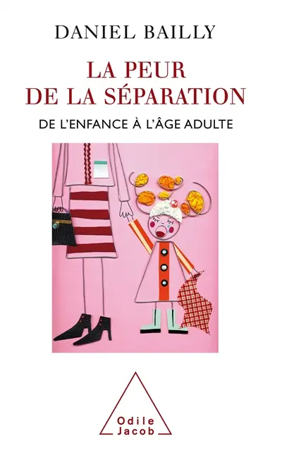 La peur de la séparation : de l'enfance à l'âge adulte