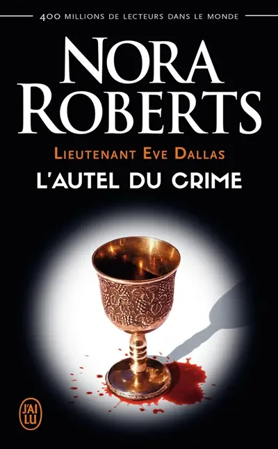 Lieutenant Eve Dallas. Vol. 27. L'autel du crime
