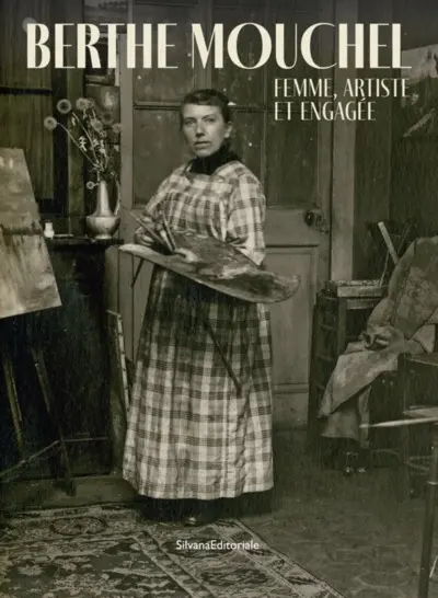 Berthe Mouchel : femme, artiste et engagée
