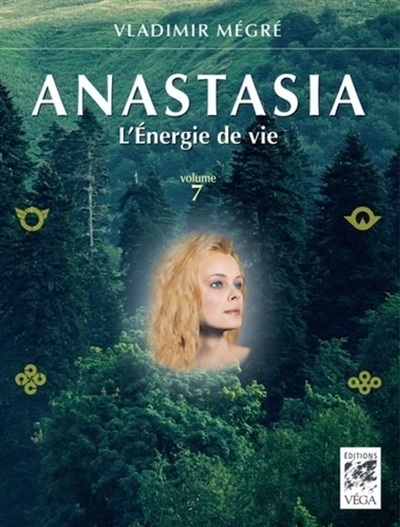 Anastasia. Vol. 7. L'énergie de vie
