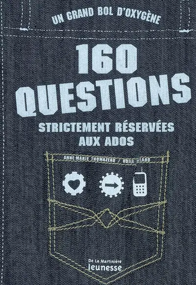 160 questions strictement réservées aux ados : un grand bol d'oxygène