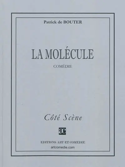 La molécule : comédie