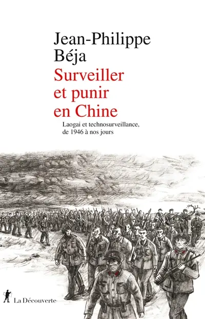 Surveiller et punir en Chine : laogai et technosurveillance, de 1946 à nos jours
