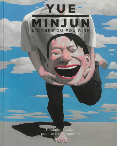 Yue Minjun : l'ombre du fou rire : Fondation Cartier pour l'art contemporain