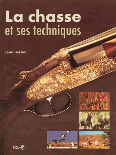 La chasse et ses techniques