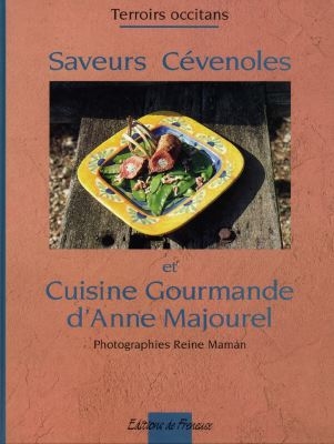 Saveurs cévenoles et cuisine gourmande d'Anne Majourel
