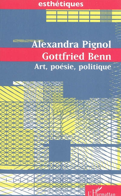 Gottfried Benn : art, poésie, politique