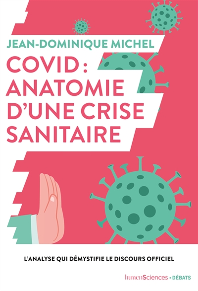Covid : anatomie d'une crise sanitaire