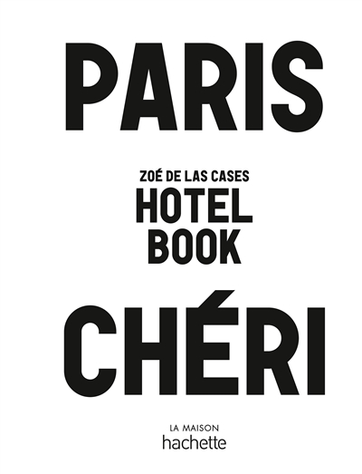 Paris chéri : hotel book