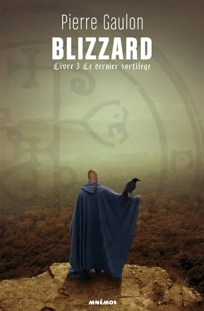 Blizzard. Vol. 3. Le dernier sortilège