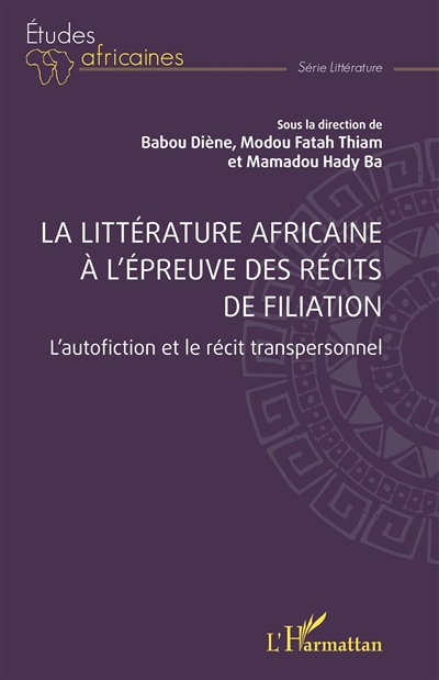 La littérature africaine à l'épreuve des récits de filiation : l'autofiction et le récit transpersonnel