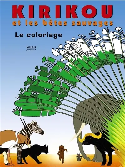 Kirikou et les bêtes sauvages : le coloriage