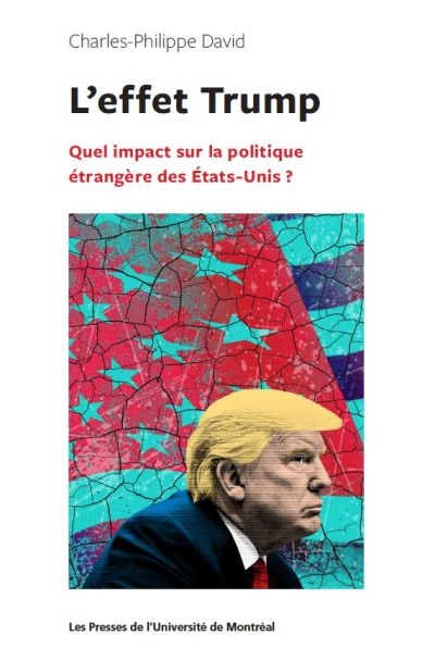 L'effet Trump : quel impact sur la politique étrangère des Etats-Unis ?