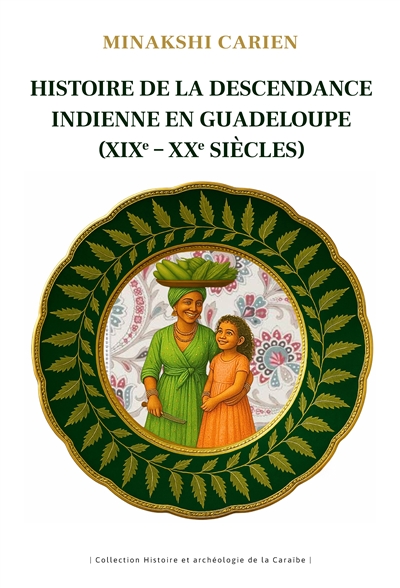 Histoire de la descendance indienne en Guadeloupe (XIXe-XXe siècles)