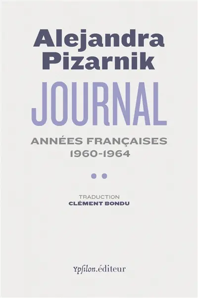 Journal. Vol. 2. Années françaises : 1960-1964