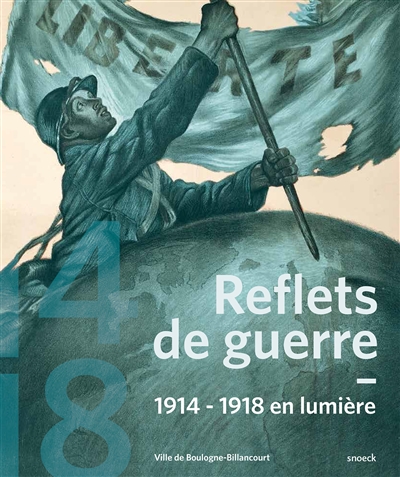 Reflets de guerre : 1914-1918 en lumière