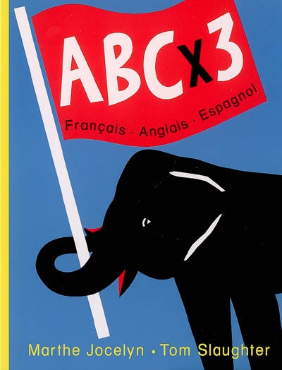 ABC x 3 : français, anglais, espagnol