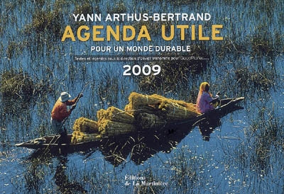 Agenda utile 2009 pour un monde durable : chiffres, photographies, conseils