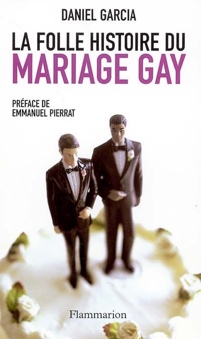La folle histoire du mariage gay