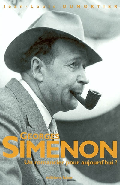 Georges Simenon; un romancier pour aujourd'hui ?
