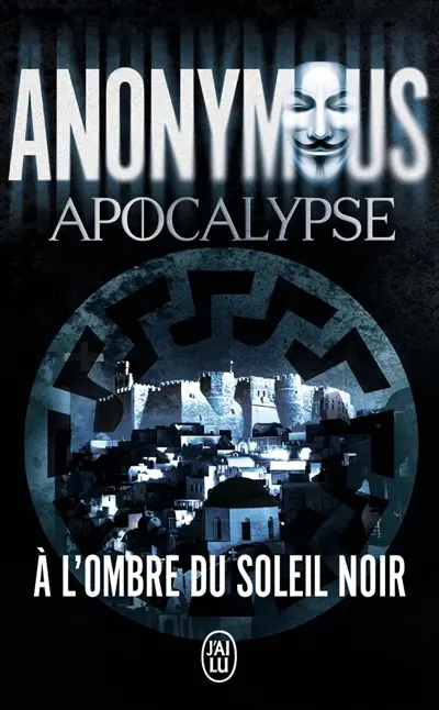Apocalypse : à l'ombre du soleil noir