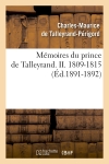 Mémoires du prince de Talleyrand. II. 1809-1815 (Ed.1891-1892)