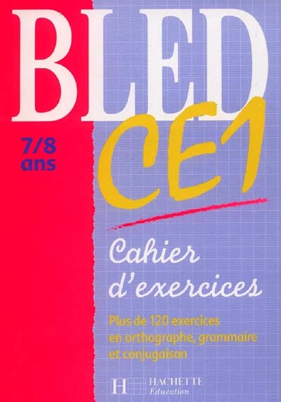 Bled CE1, 7-8 ans : cahier d'exercices
