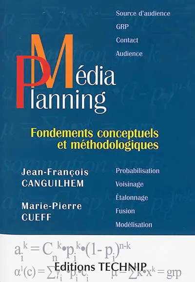 Médiaplanning : fondements conceptuels et méthodologiques Médiaplanning : fondements conceptuels et méthodologiques