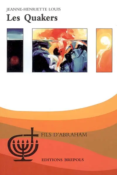 La société religieuse des Amis (Quakers)