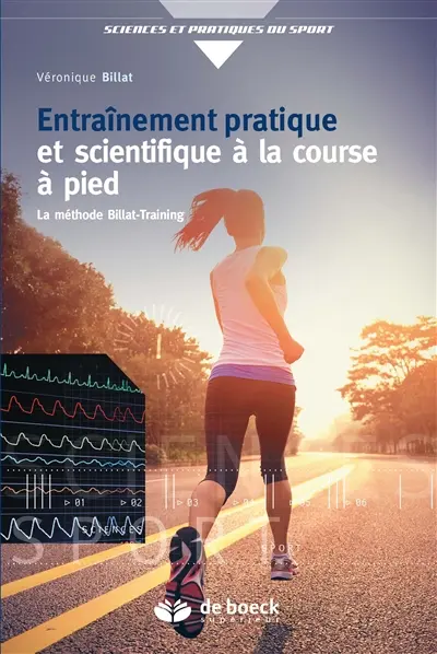 Entraînement pratique et scientifique à la course à pied : la méthode Billat-Training