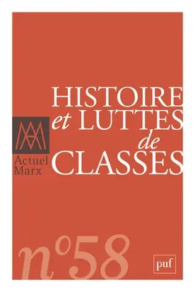 Actuel Marx, n° 58. Histoire et luttes de classes