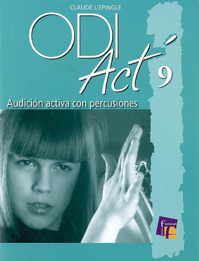 ODI Act'. Vol. 9. Audicion activa con instrumentos de percusion, percusiones corporales, carton, expresion corporal