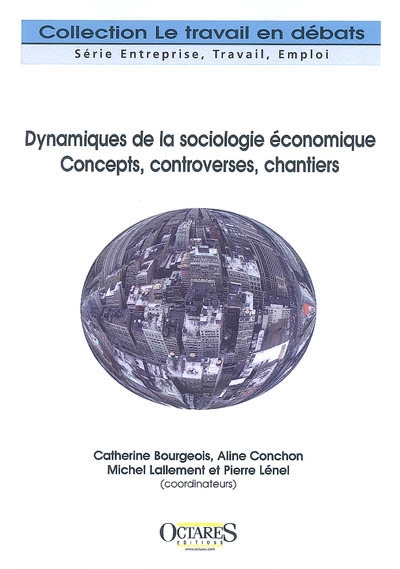 Dynamiques de la sociologie économique : concepts, controverses, chantiers