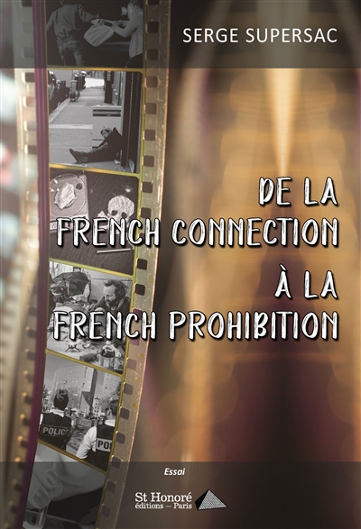 De la French connection à la French prohibition : essai