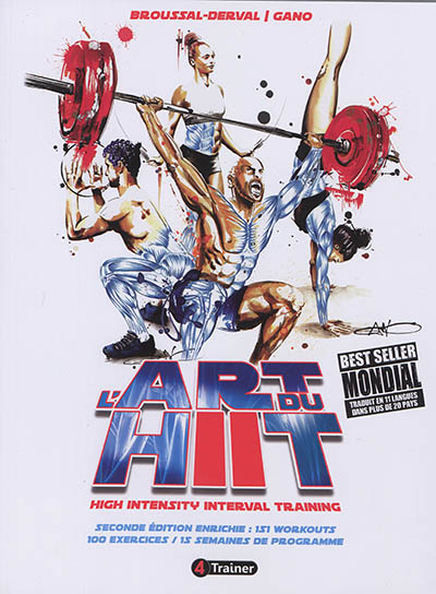 L'art du hiit, high intensity interval training : 151 workouts, 100 exercices, 15 semaines de programme