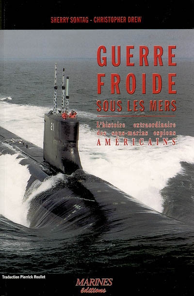 Guerre froide sous les mers : l'histoire méconnue des sous-marins espions américains