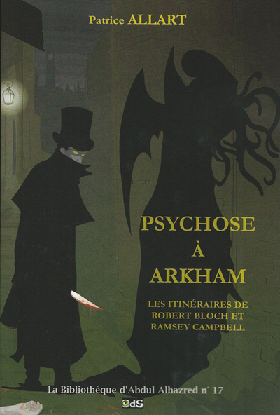 Psychose à Arkham : les itinéraires de Robert Bloch et Ramsey Campbell