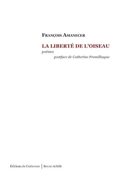 La liberté de l'oiseau : poèmes