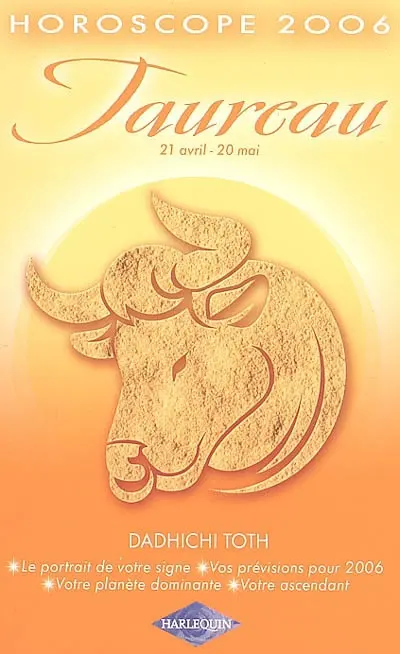 Taureau : 21 avril-20 mai, horoscope 2006